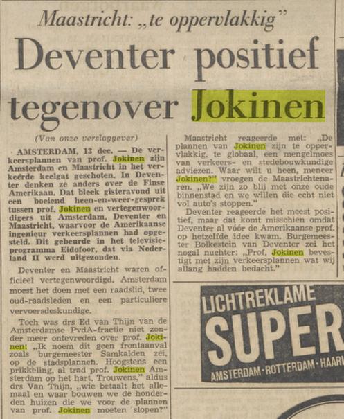 Maastricht: „te oppervlakkig” Deventer positief tegenover Jokinen. De Volkskrant. ’s-Hertogenbosch, 13-12-1967. Geraadpleegd op Delpher op 06-03-2025, https://resolver.kb.nl/resolve?urn=ABCDDD:010849426:mpeg21:p001